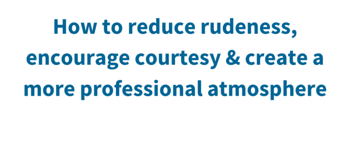 The Growing Problem of Workplace Incivility